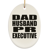 Dad Husband PR Executive - Oval Ornament