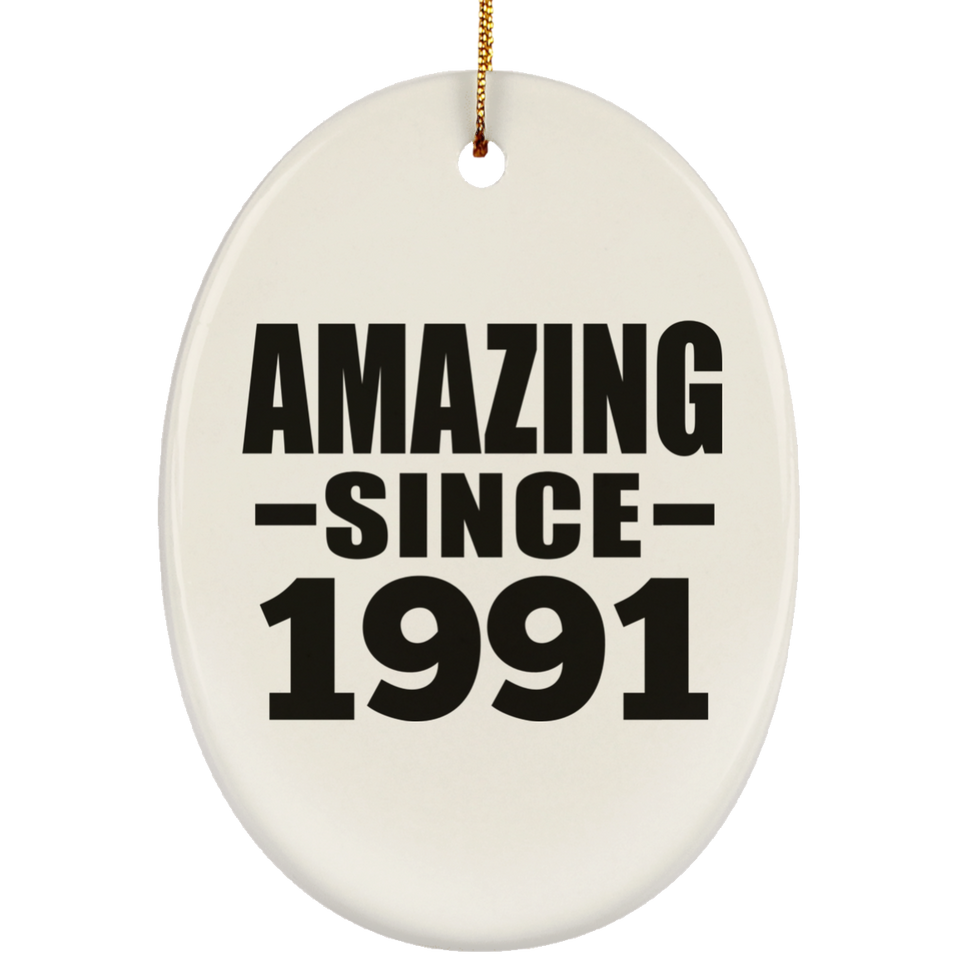33rd Birthday Amazing Since 1991 - Oval Ornament