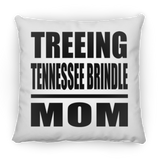 Treeing Tennessee Brindle Mom - Throw Pillow