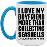 I Love My Boyfriend More Than Collecting Seashells - 15oz Accent Mug Blue