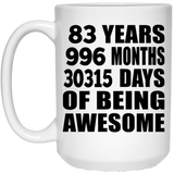 83rd Birthday 83 Years 996 Months 30315 Days Of Awesome - 15oz Coffee Mug