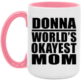 Donna World's Okayest Mom - 15oz Accent Mug Pink