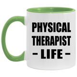 Physical Therapist Life - 11oz Accent Mug Green