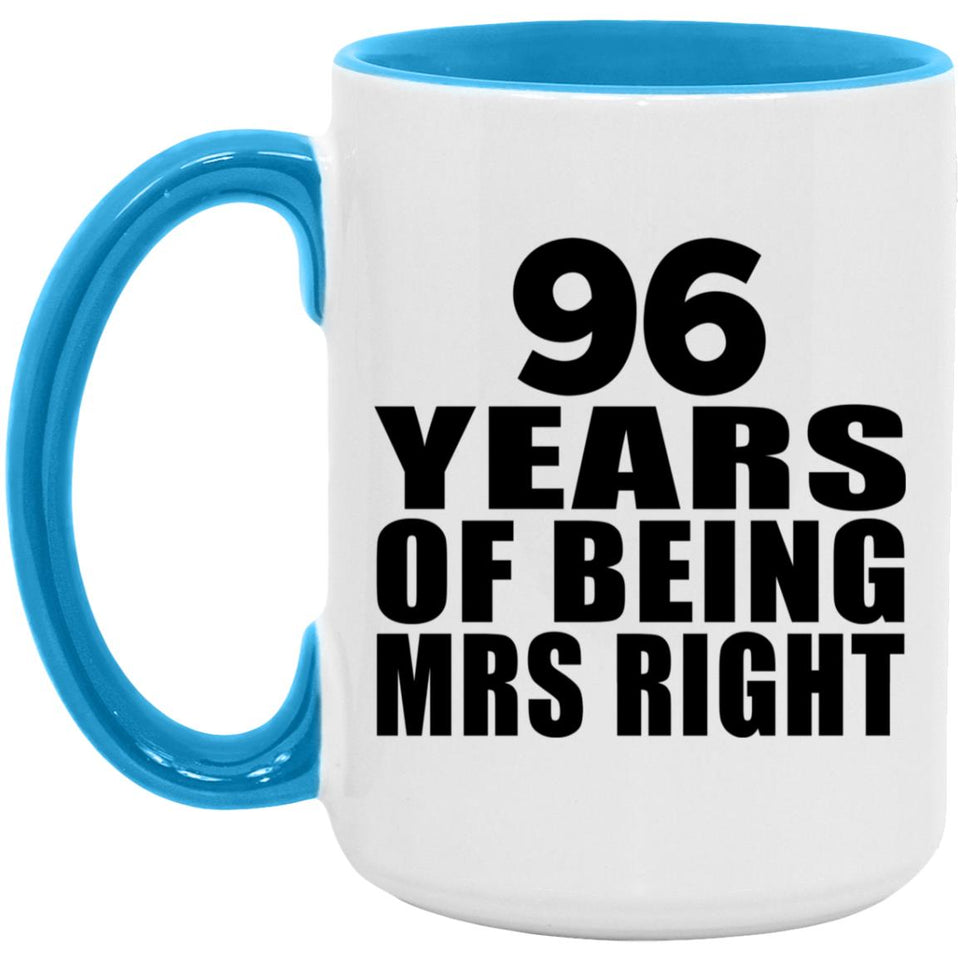 96th Anniversary 96 Years Of Being Mrs Right - 15oz Accent Mug Blue