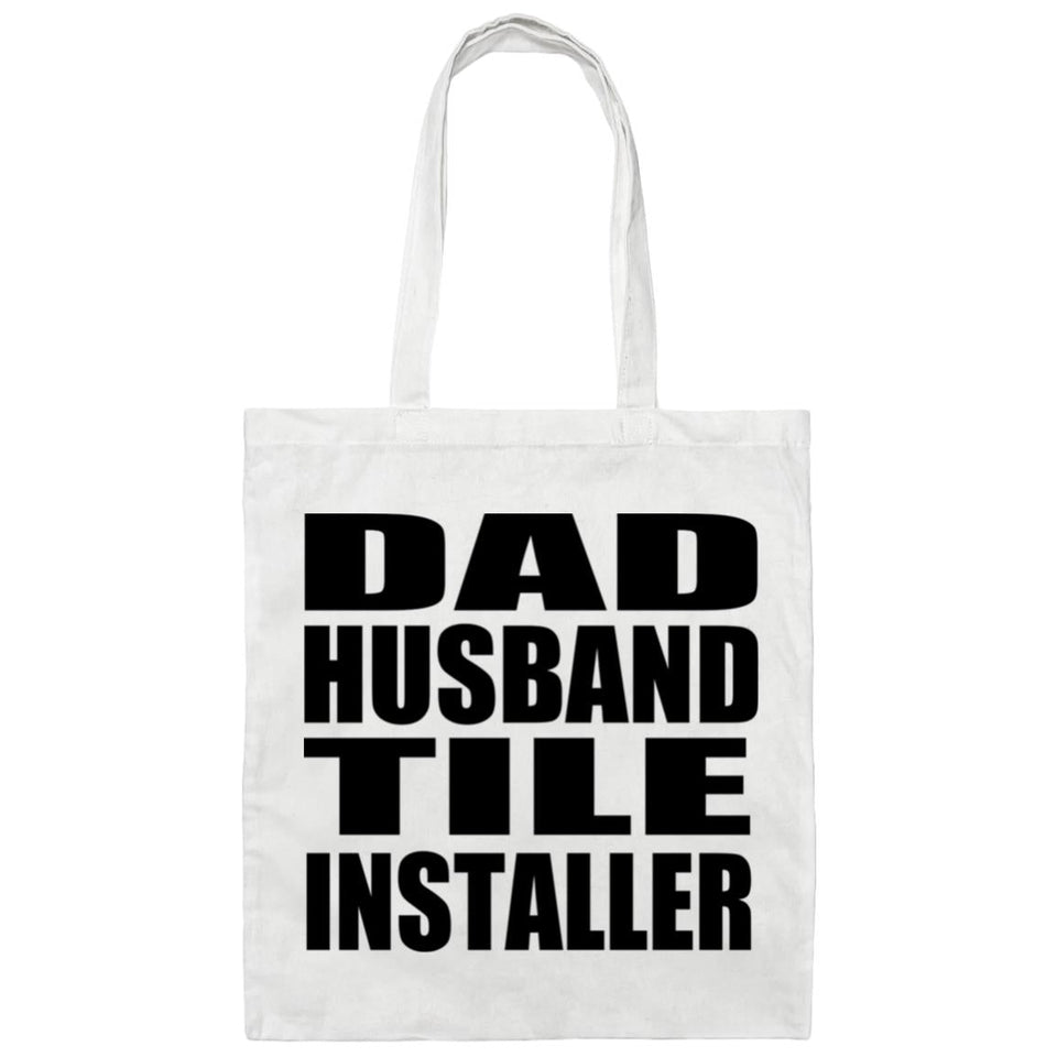 Dad Husband Tile Installer - Tote Bag White