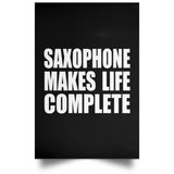 Saxophone Makes Life Complete - Poster Portrait