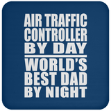 Air Traffic Controller By Day World's Best Dad By Night - Drink Coaster