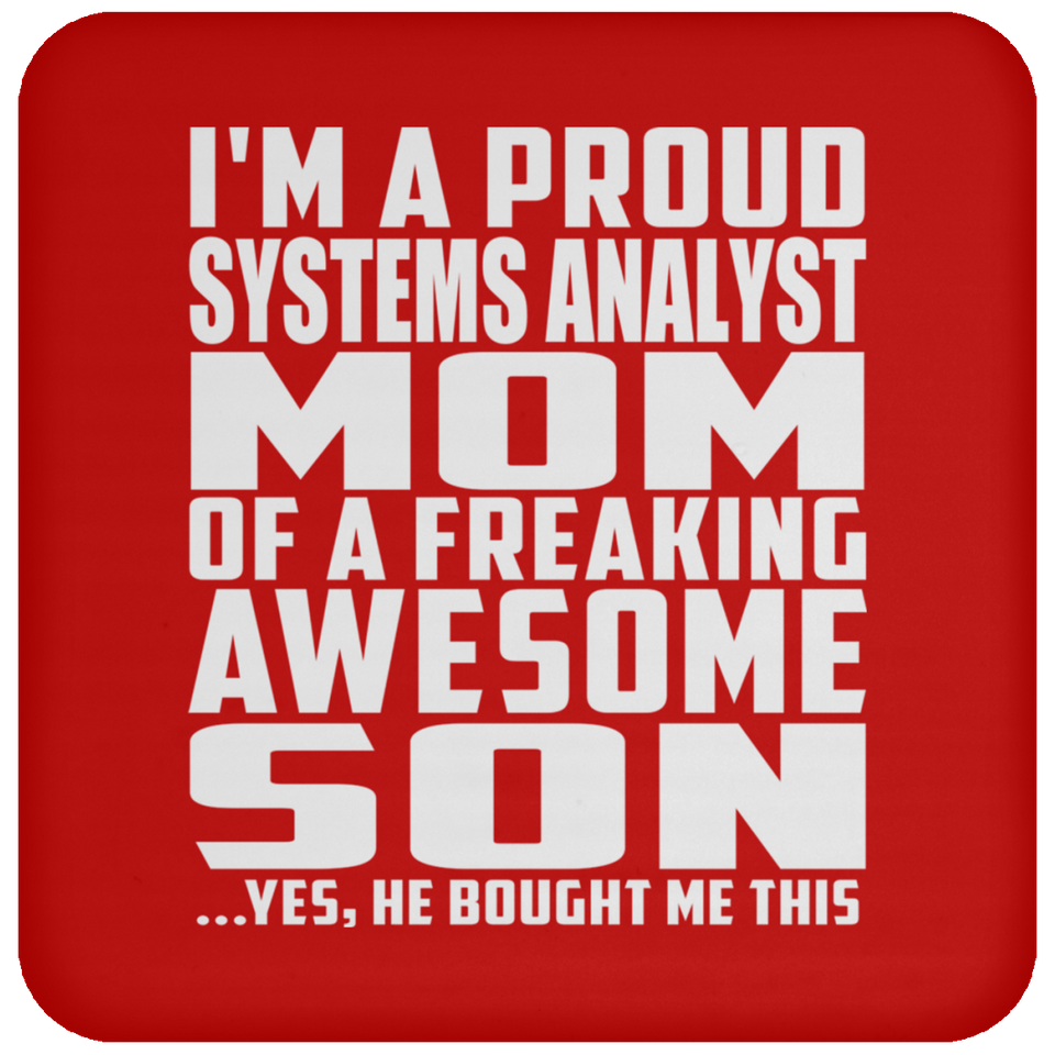 Proud Systems Analyst Mom Of Awesome Son - Drink Coaster