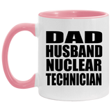 Dad Husband Nuclear Technician - 11oz Accent Mug Pink