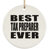 Best Tax Preparer Ever - Circle Ornament