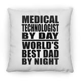 Medical Technologist By Day World's Best Dad By Night - Throw Pillow