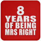 8th Anniversary 8 Years Of Being Mrs Right - Drink Coaster