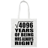 64th Anniversary Square Root of 4096 Years Mrs Always Right - Tote Bag White