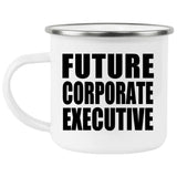 Future Corporate Executive - 12oz Camping Mug