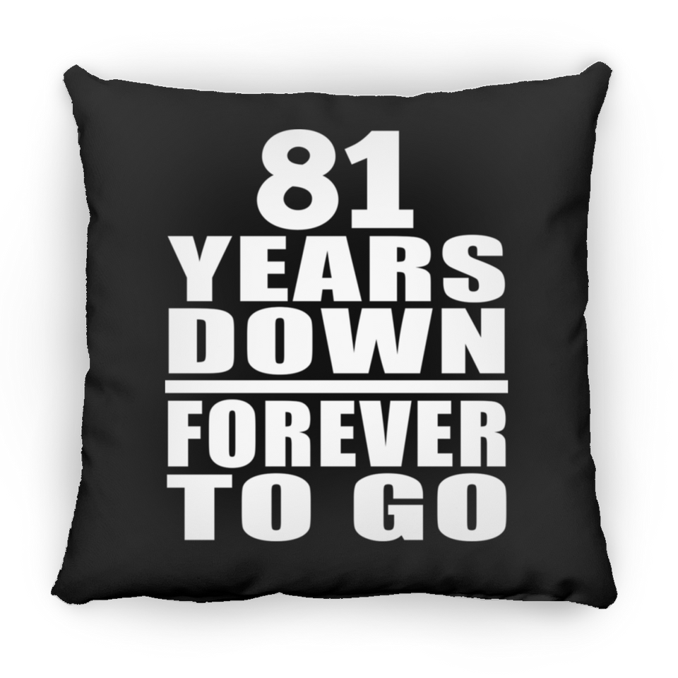 81st Anniversary 81 Years Down Forever to Go - Throw Pillow Black