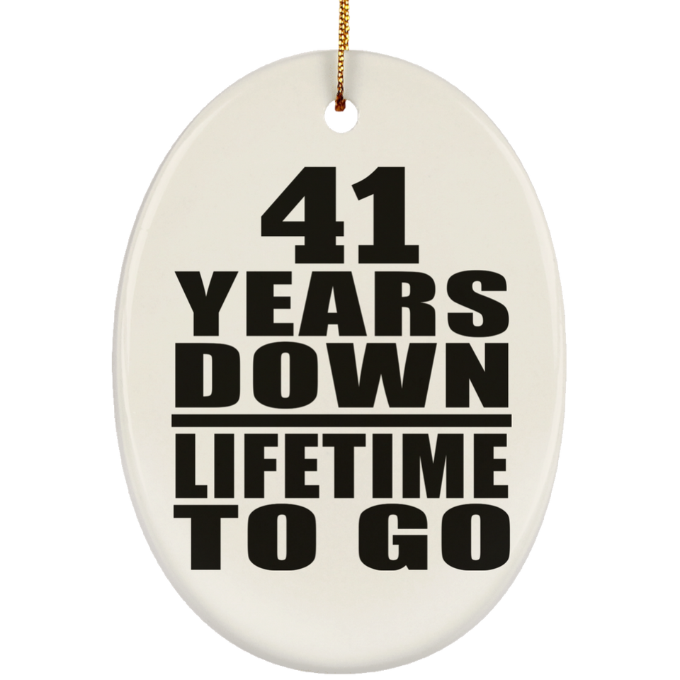 41st Anniversary 41 Years Down Lifetime To Go - Oval Ornament