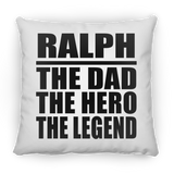 Ralph The Dad The Hero The Legend - Throw Pillow