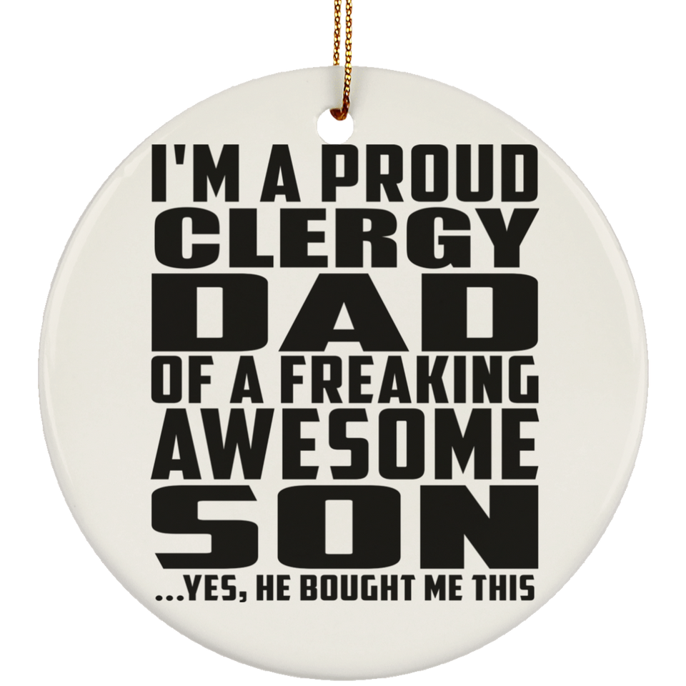 Proud Clergy Dad Of Awesome Son - Circle Ornament