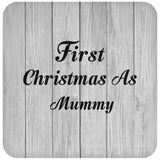 First Christmas As Mummy - Drink Coaster F