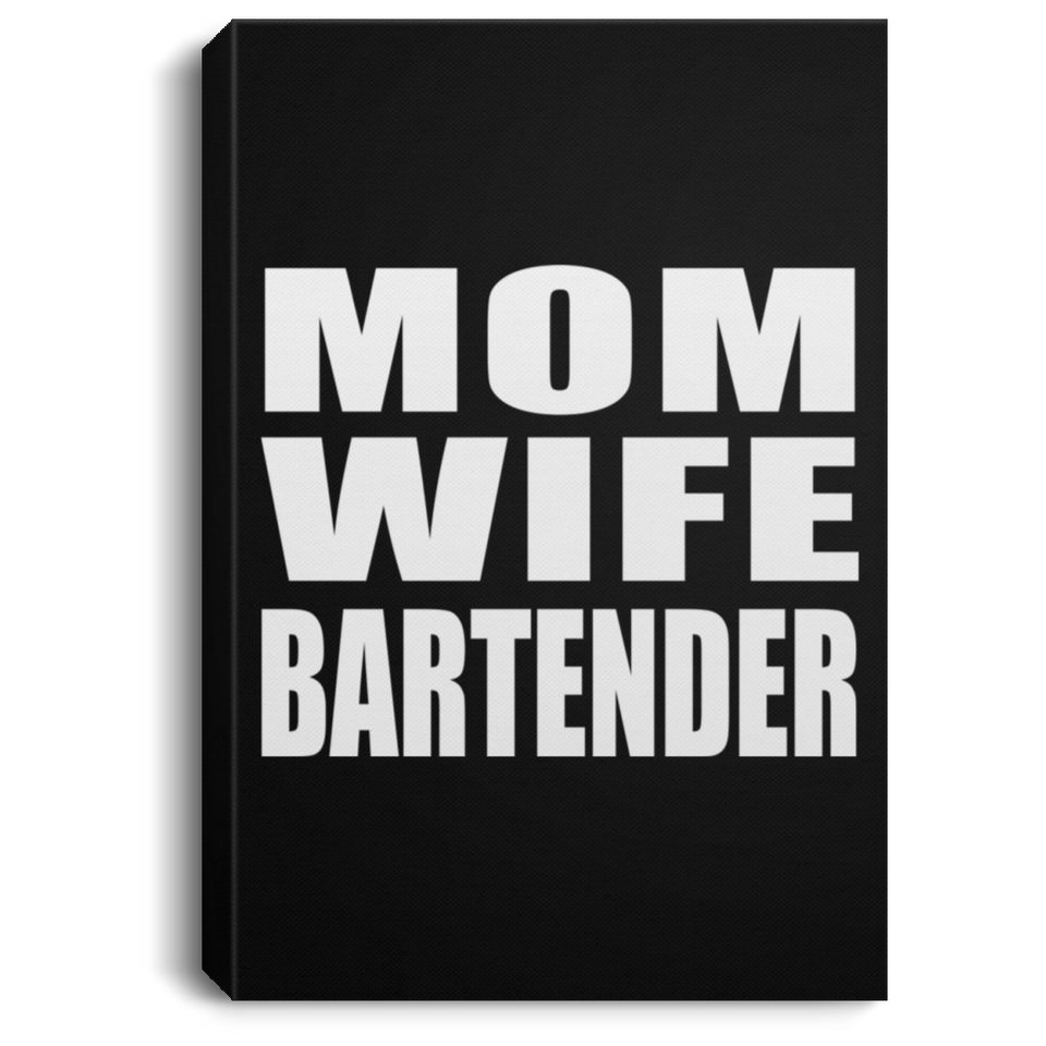 Mom Wife Bartender - Canvas Portrait