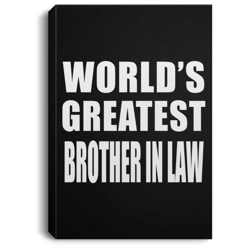 World's Greatest Brother In Law - Canvas Portrait