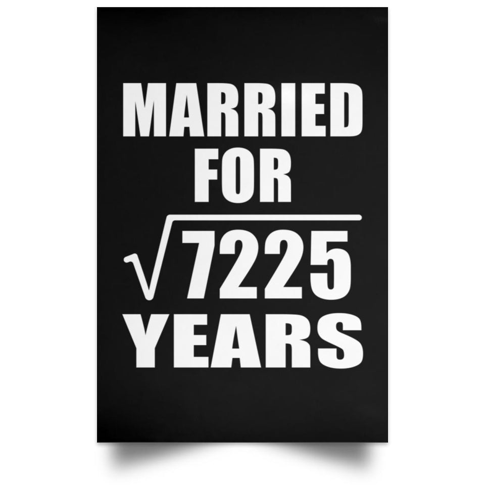 85th Anniversary Married For Square Root of 7225 Years - Poster Portrait