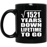 39th Anniversary Square Root of 1521 Years Lifetime To Go - 11oz Coffee Mug Black