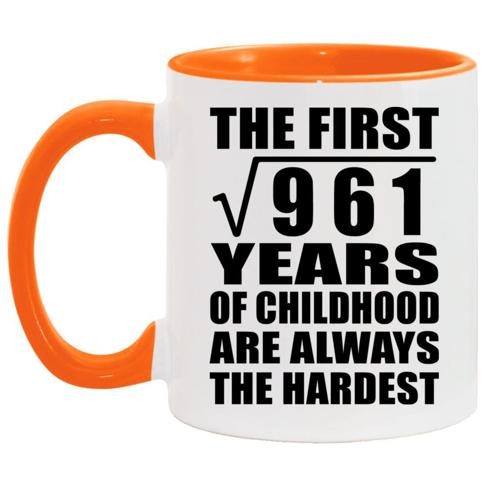 31st Birthday Square Root of 961 Years of Childhood - 11oz Accent Mug Orange