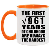 31st Birthday Square Root of 961 Years of Childhood - 11oz Accent Mug Orange