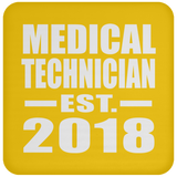 Medical Technician Established EST. 2018 - Drink Coaster