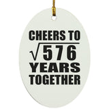 24th Anniversary Cheers To Square Root of 576 Years Together - Oval Ornament