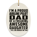 Proud Airline Pilot Dad Of Awesome Daughter - Oval Ornament