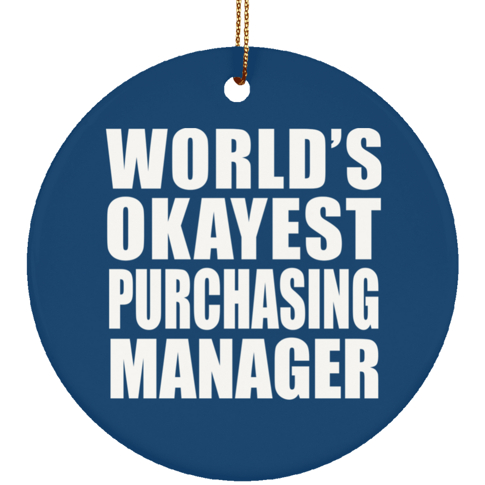 World's Okayest Purchasing Manager - Circle Ornament