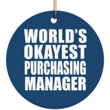 World's Okayest Purchasing Manager - Circle Ornament