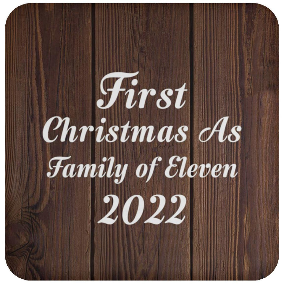 First Christmas As Family Of Eleven 2022 - Drink Coaster D