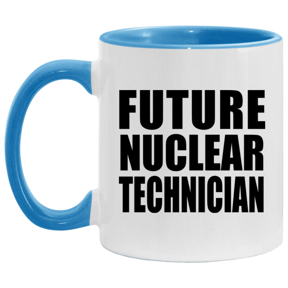Future Nuclear Technician - 11oz Accent Mug Blue
