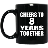 8th Anniversary Cheers To 8 Years Together - 11oz Coffee Mug Black