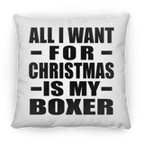 All I Want For Christmas Is My Boxer - Throw Pillow