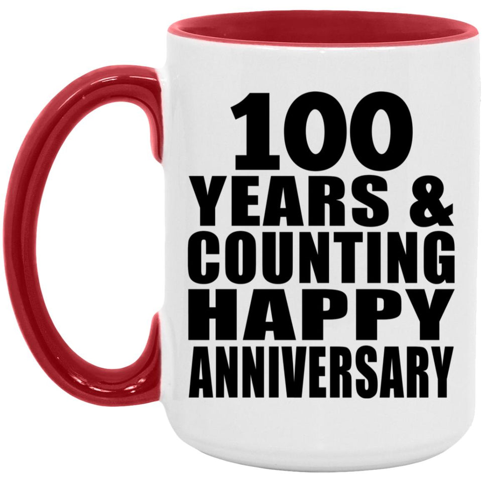 Happy 100th Anniversary 100 Years & Counting - 15oz Accent Mug Red