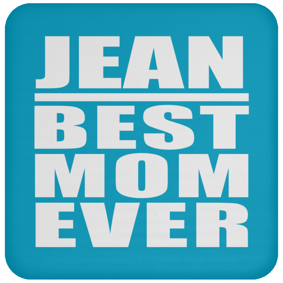 Jean Best Mom Ever - Drink Coaster