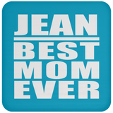 Jean Best Mom Ever - Drink Coaster