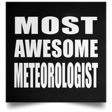 Most Awesome Meteorologist - Poster Square