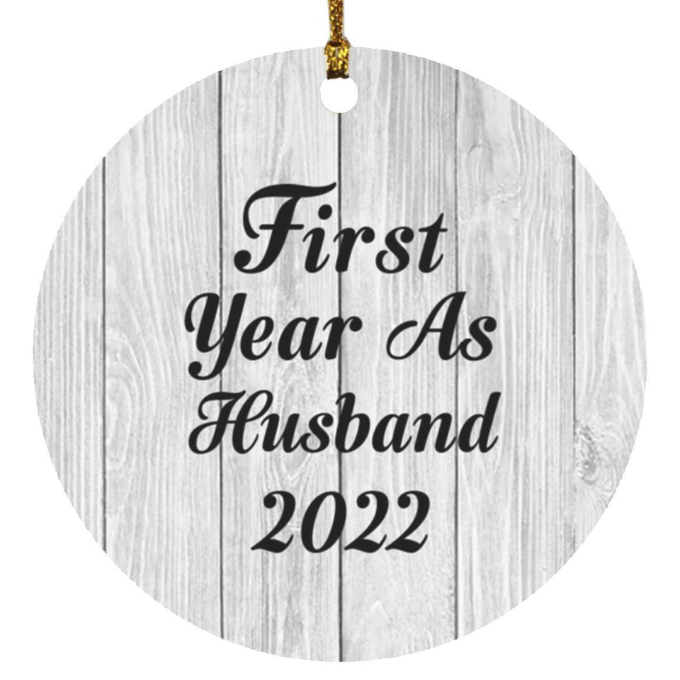 First Year As Husband 2022 - Circle Ornament F