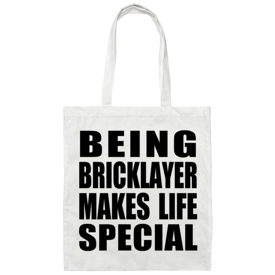 Being Bricklayer Makes Life Special - Tote Bag White