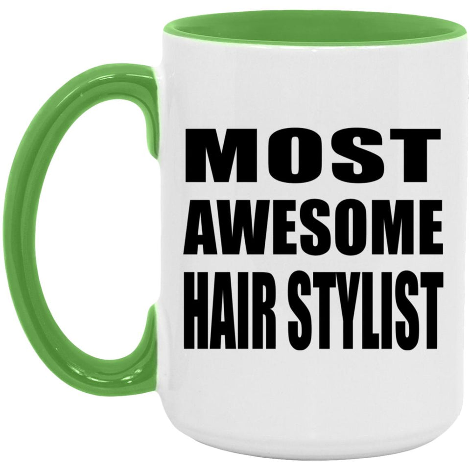 Most Awesome Hair Stylist - 15oz Accent Mug Green