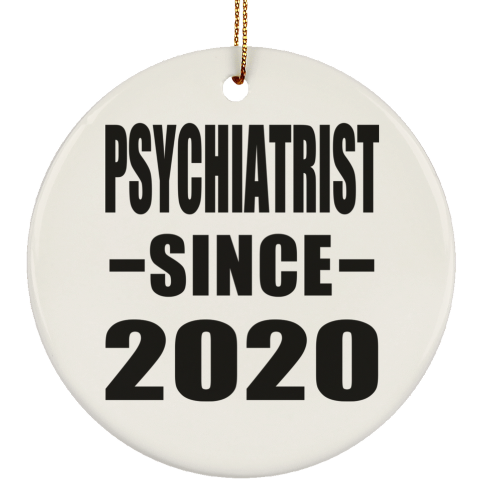 Psychiatrist Since 2020 - Circle Ornament