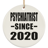 Psychiatrist Since 2020 - Circle Ornament