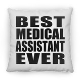 Best Medical Assistant Ever - Throw Pillow