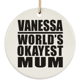 Vanessa World's Okayest Mum - Circle Ornament