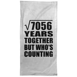 84th Anniversary Square Root of 7056 Years Who's Counting - Hand Towel